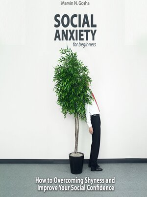 cover image of Social Anxiety For Beginners
